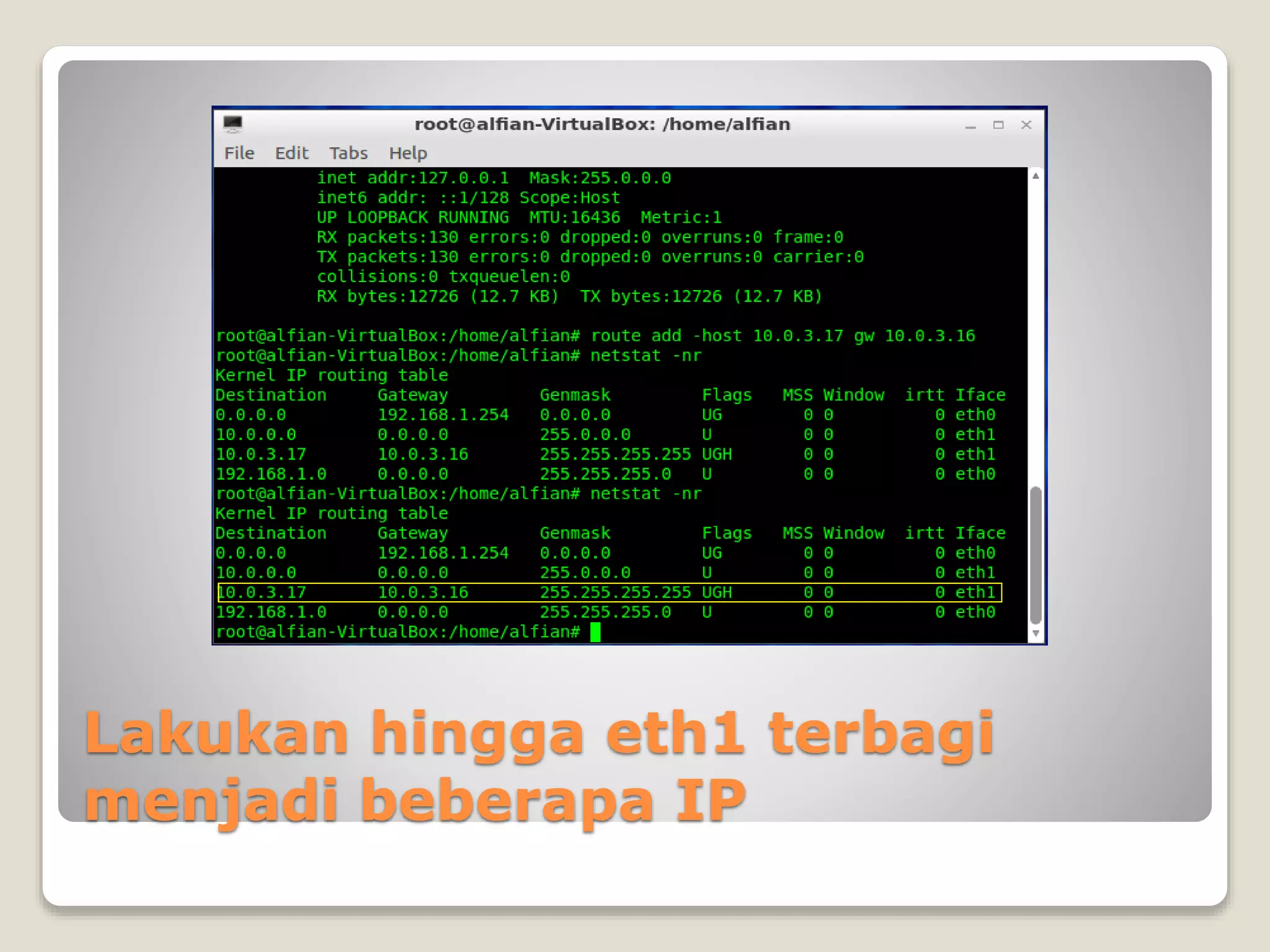 Lakukan hingga eth1 terbagi
menjadi beberapa IP