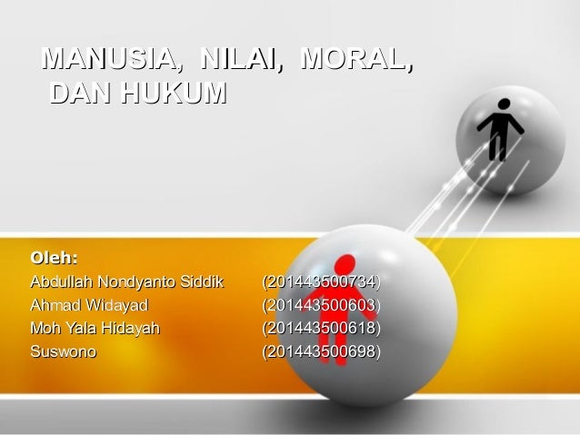 Manusia Nilai Moral Dan Hukum