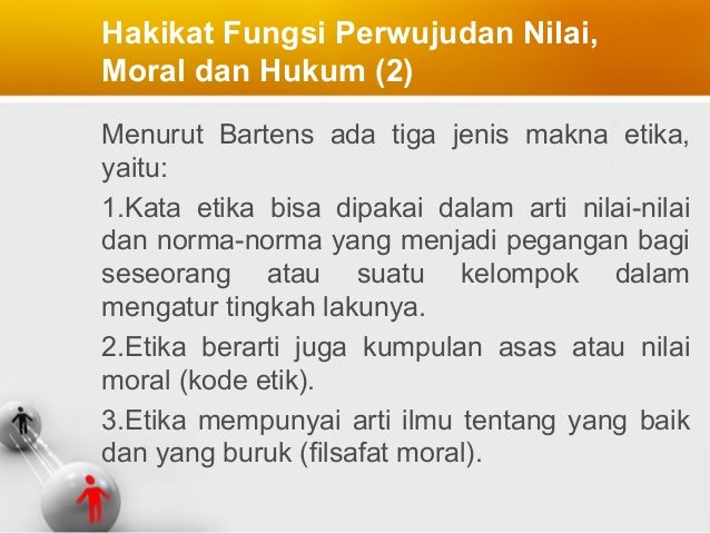 MANUSIA, NILAI, MORAL, DAN HUKUM