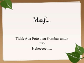 Maaf....
Tidak Ada Foto atau Gambar untuk
usb
Heheeeee......
 