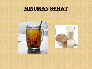 Minuman sehat
 