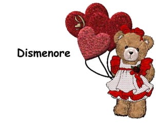 Dismenore
 