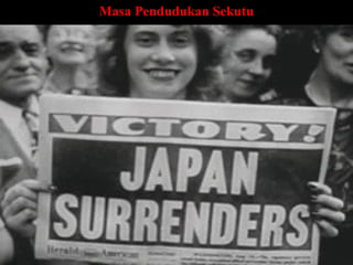 Masa Pendudukan Sekutu




                         Page 39
 