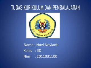 TUGAS KURIKULUM DAN PEMBALAJARAN




     Nama : Novi Novianti
     Kelas : IID
     Nim : 2011031100
 