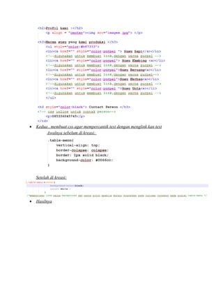 • Kedua , membuat css agar mempercantik text dengan menglink kan text
Awalnya sebelum di kreasi:
Setelah di kreasi:
• Hasilnya
 