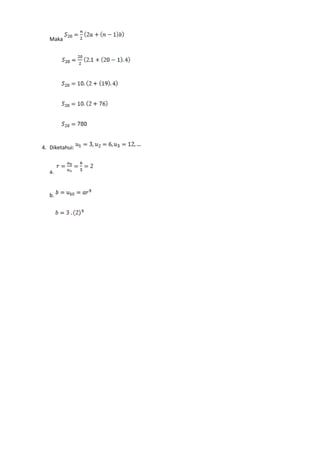 Maka
4. Diketahui:
a.
b.
 