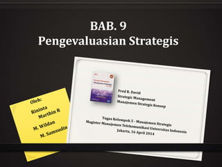BAB. 9
Pengevaluasian Strategis
 