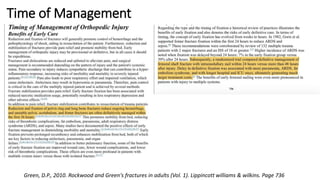 Time of Management
Green, D.P., 2010. Rockwood and Green's fractures in adults (Vol. 1). Lippincott williams & wilkins. Page 736
 