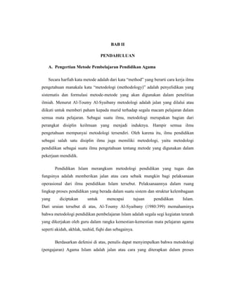 Untuk mengetahui pengertian metode pembelajaran dalam pendidikan agama islam (PAI)