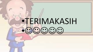 •TERIMAKASIH
•
 