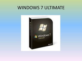 WINDOWS 7 ULTIMATE

 
