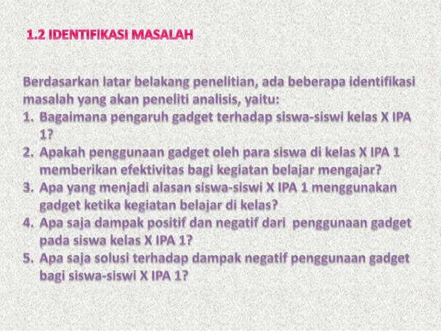 Pengaruh Gadget terhadap siswa X IPA 1