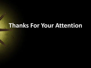 Thanks For Your Attention

 
