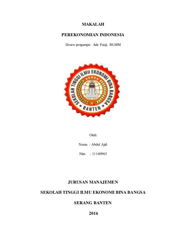 Makalah Sejarah Perekonomian Indonesia Tokoh Ekonomi Dan Sejarah
Perekonomian Di Indonesia