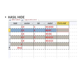 • HASIL HIDE
 