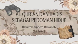 Khaizah Anba’a Khikmah
(223476)
 