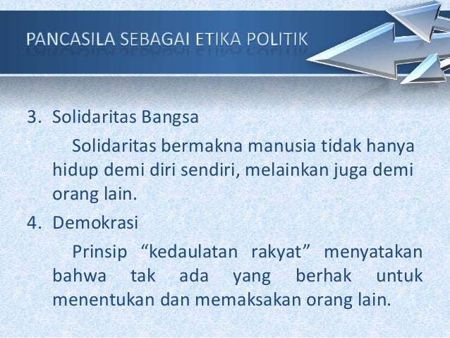 Tugas pancasila sebagai etika politik Tugas pancasila sebagai etika politik