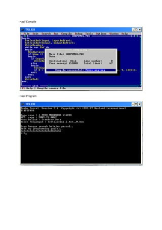 Hasil Compile
Hasil Program