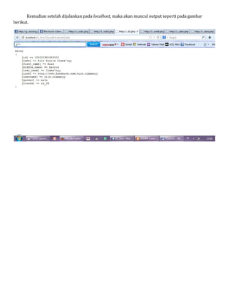 Kemudian setelah dijalankan pada localhost, maka akan muncul output seperti pada gambar
berikut.

 