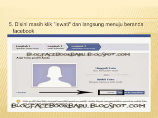 5. Disini masih klik "lewati" dan langsung menuju beranda
facebook
 
