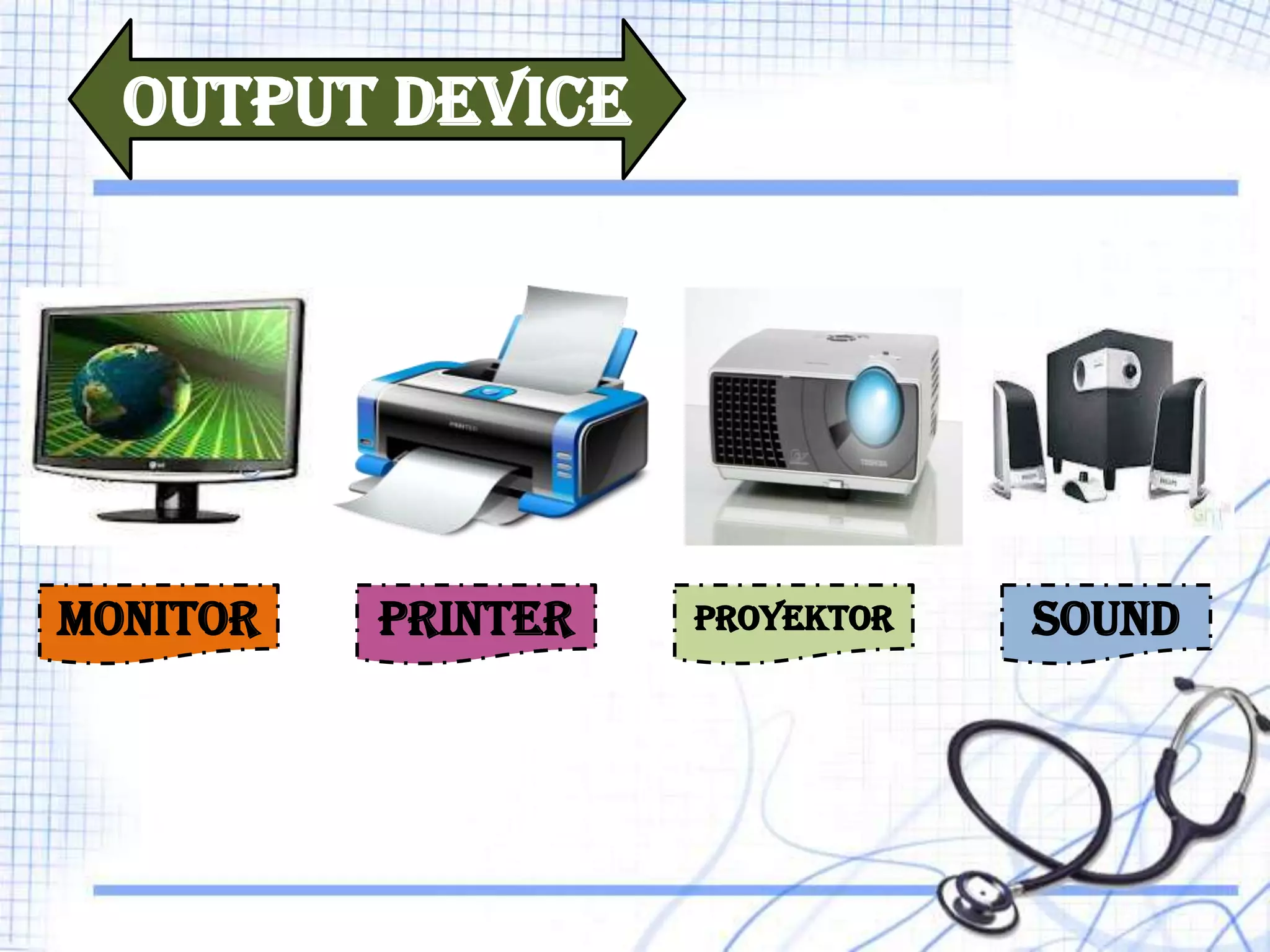 OUTPUT DEVICE
 