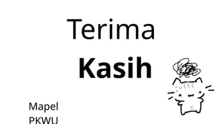 Terima
Kasih
Mapel
 