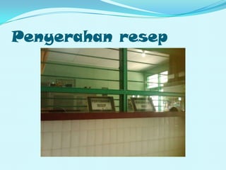 Penyerahan resep
 