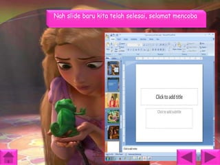 Nah slide baru kita telah selesai, selamat mencoba

 