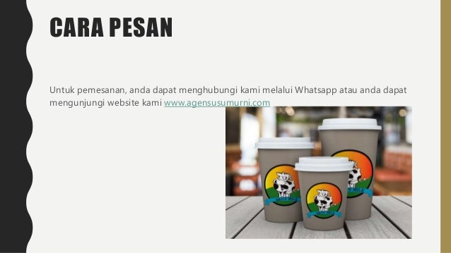 Bisnis Susu Murni Aneka Rasa, Untuk Pemesanan. Hubungi