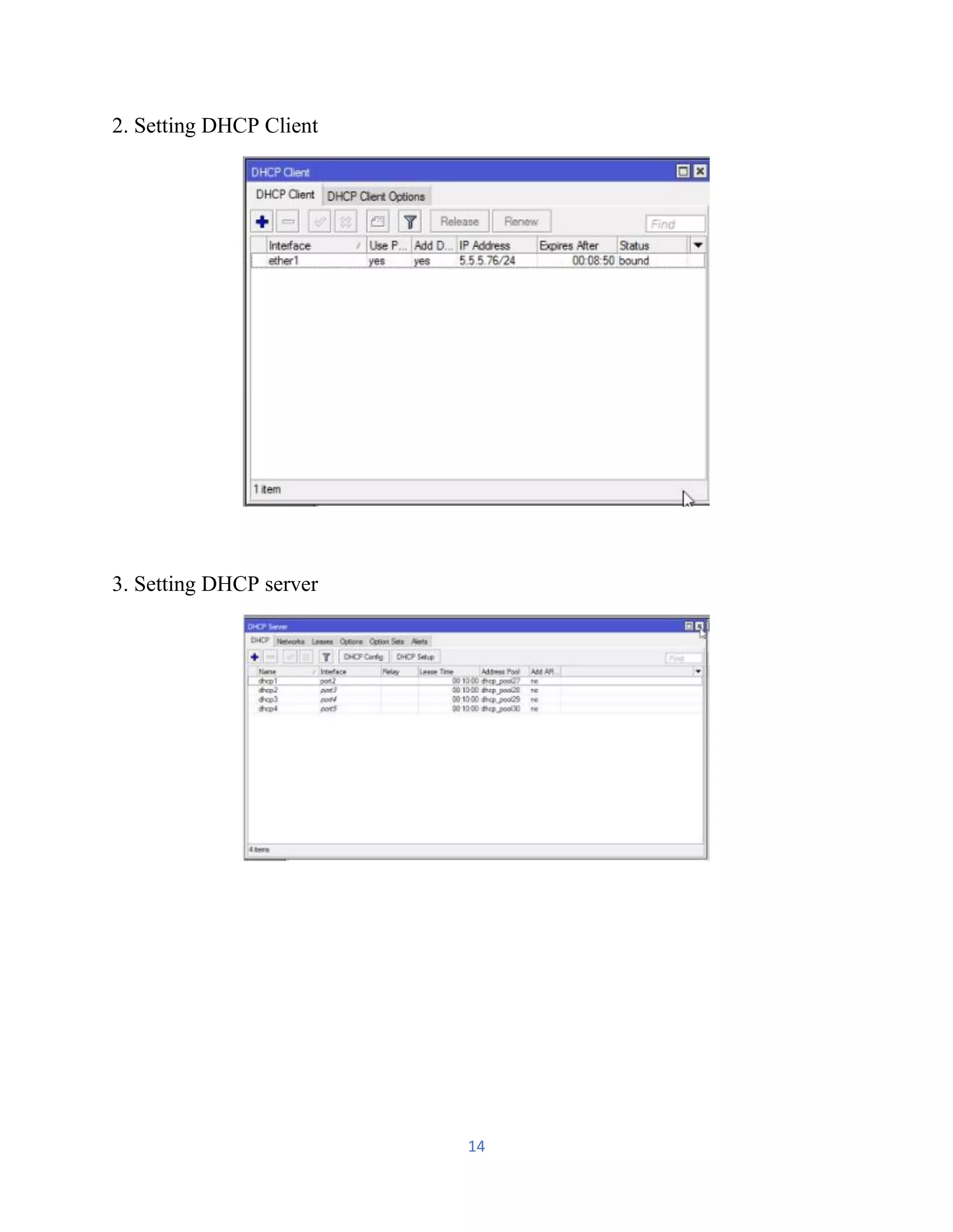 14
2. Setting DHCP Client
3. Setting DHCP server
 