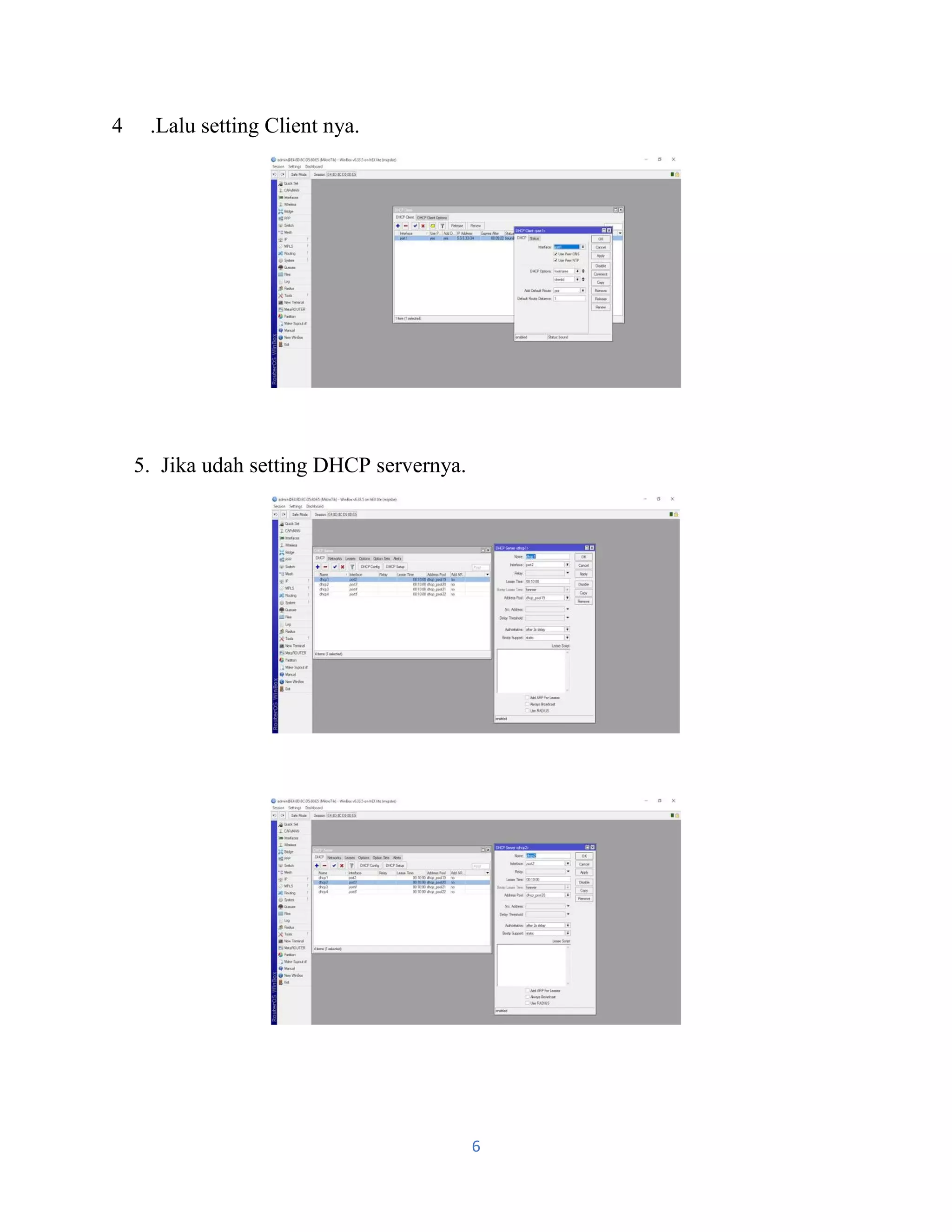 6
4 .Lalu setting Client nya.
5. Jika udah setting DHCP servernya.
 