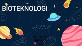 M Riski Riski TUGAS PTT BIOTEKNOLOGI M RISKI ARPANDI(1).pptx