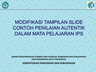 KEMENTERIAN PENDIDIKAN DAN KEBUDAYAAN
BADAN PENGEMBANGAN SUMBER DAYA MANUSIA PENDIDIKAN DAN KEBUDAYAAN
DAN PENJAMINAN MUTU...