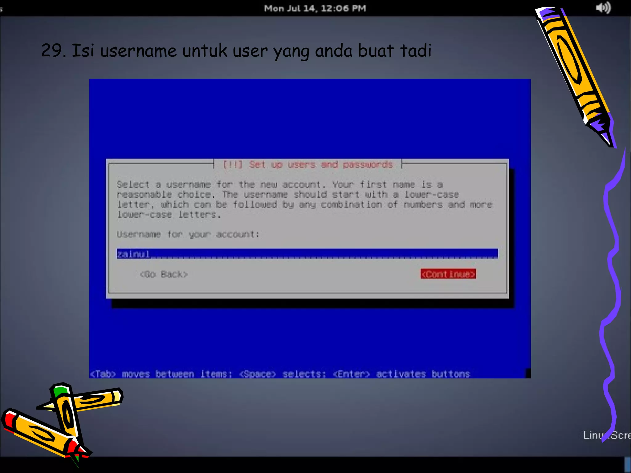 29. Isi username untuk user yang anda buat tadi 
 