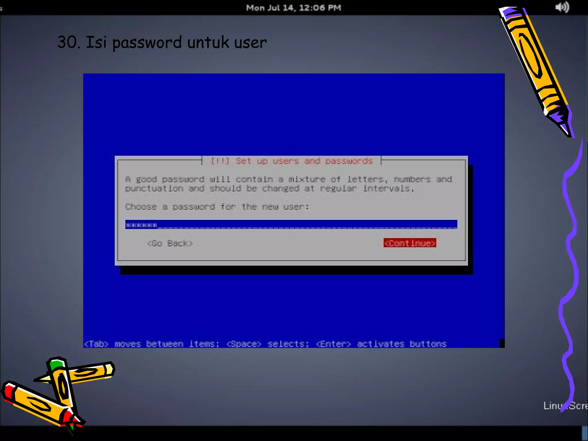 30. Isi password untuk user 
 