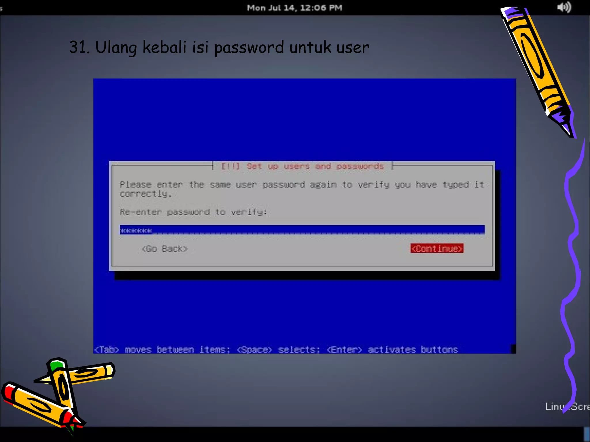 31. Ulang kebali isi password untuk user 
 
