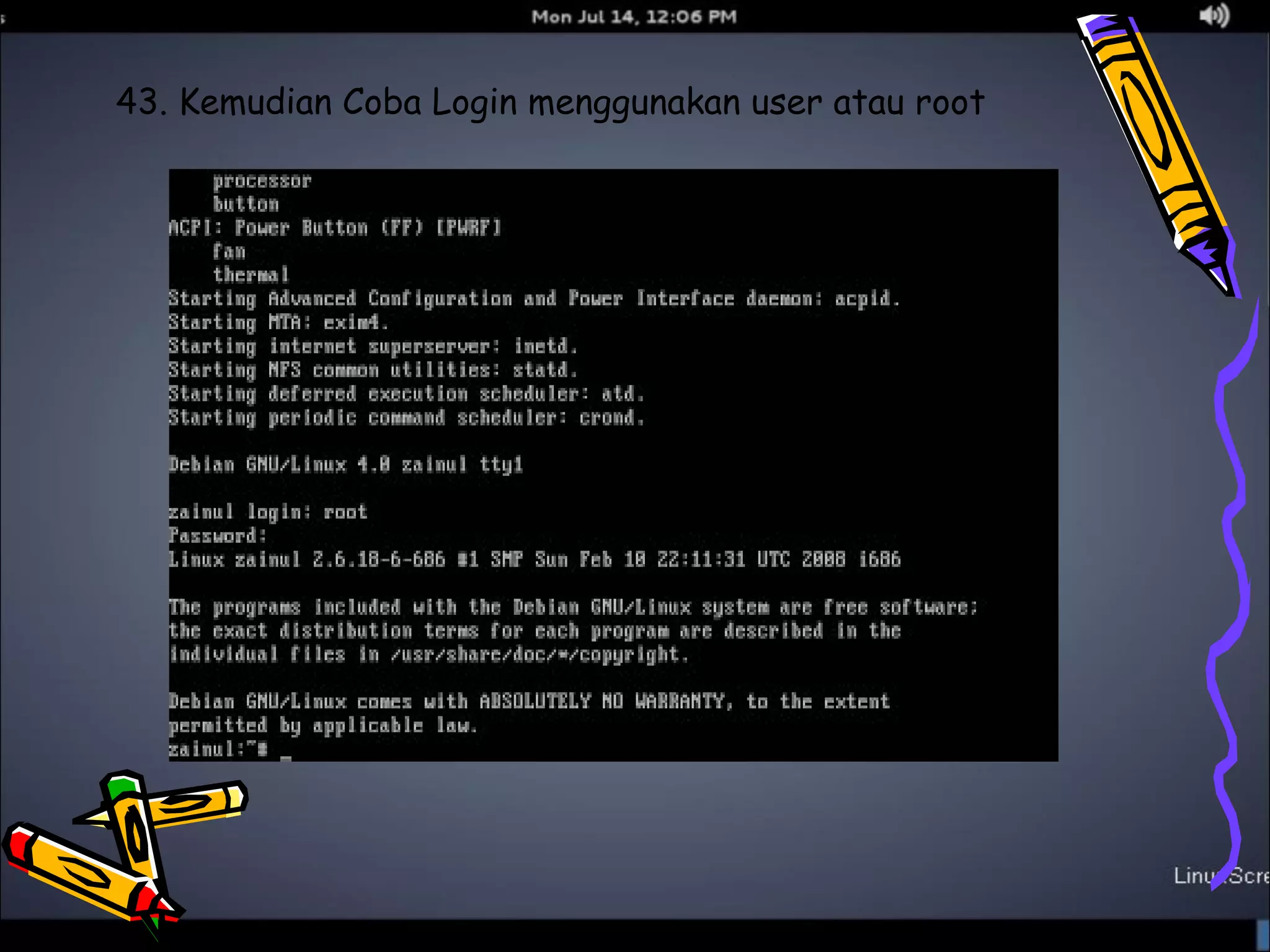 43. Kemudian Coba Login menggunakan user atau root 
 