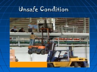 Unsafe ConditionUnsafe Condition
 