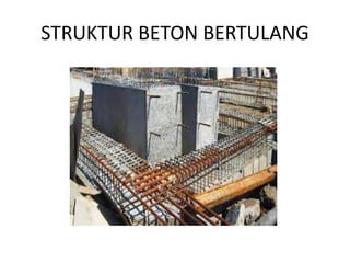 STRUKTUR BETON BERTULANG
 