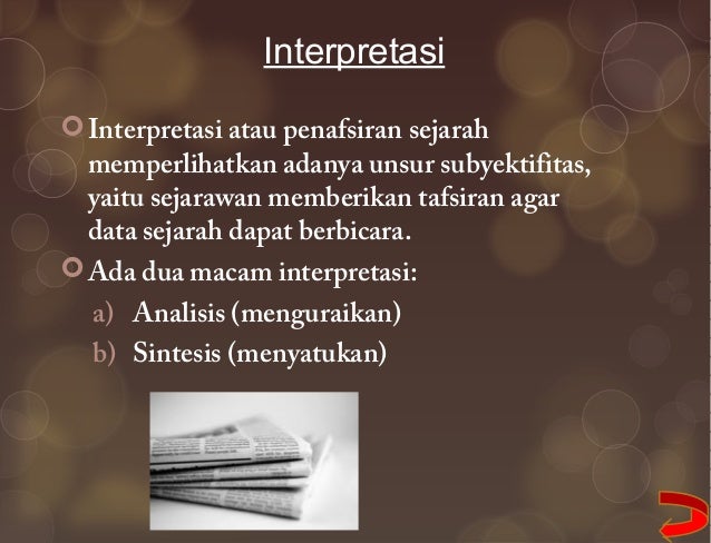 Interpretasi Sejarah Adalah : Tugas Sejarah X Ips Ii Ppt ...