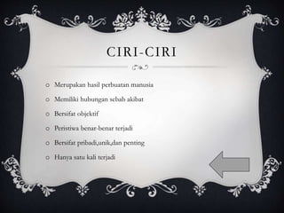 Pengertian Sejarah sebagai Peristiwa,Kisah,Ilmu,dan Seni - Pengertian Sejarah Sebagai PeristiwakisahilmuDan Seni 12 320