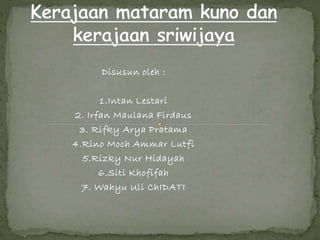 Disusun oleh :
1.Intan Lestari
2. Irfan Maulana Firdaus
3. Rifky Arya Pratama
4.Rino Moch Ammar Lutfi
5.Rizky Nur Hidayah
6.Siti Khofifah
7. Wahyu Uli ChIDATI
 