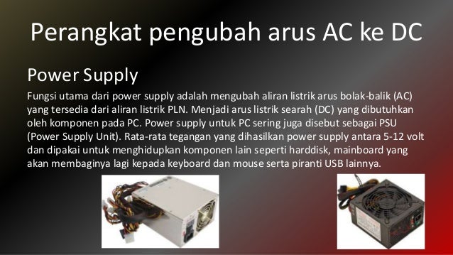 Sumber Arus Listrik Searah Dihasilkan Dari Kenapa Komputer Menggunakan Arus DC