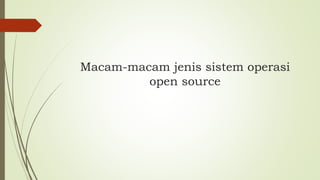 Tugas sistem operasi open source | PPTX
