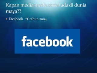  Facebook  tahun 2004
 