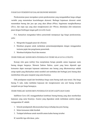 Untuk siapa barang dan jasa tersebut dihasilkan?Ekonomi positif adalah pendekatan ekonomi yang mempelajari berbagaipelaku dan proses bekerjanya aktivitas ekonomi, tanpa menggunakan suatu pandangan subjektif untuk mengatakan bahwa sesuatu itu baik atau jelek dari sudut pandang ekonomi. Ekonomi positif di bagi menjadi dua, yaitu ekonomi deskriptif dan ekonomi teori.<br />Sedangkan ekonomi normative adalah pendekatan ekonomi yang mempelajari perilaku ekonomi yang terjadi, dengan mencoba memberikan penilaian baik atau buruk berdasarkan pertimbangan subjektif.<br />BAB II<br />SISTEM EKONOMI<br />Ada tiga bentuk system ekonomi yang dikenal di dunia ini, yaitu:<br />System ekonomi pasar (laissez-faire-economy), merupakan system ekonomi yang berbasis pada kebebasan individu dan perusahaan dalam menentukan berbagai kegiatan ekonomi, seperti konsumsi dan produksi.