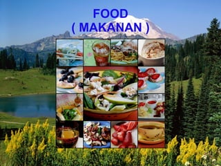 FOOD ( MAKANAN )