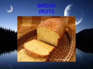 BREAD (ROTI)