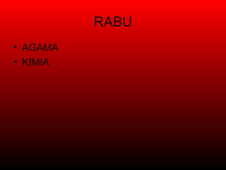RABU AGAMA KIMIA
