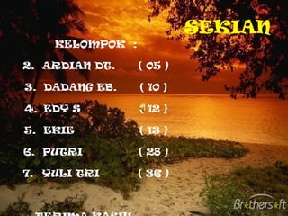 SEKIAN KELOMPOK  : ARDIAN DT. ( 05 ) DADANG EB. ( 10 ) EDY S ( 12 ) EKIE ( 13 ) PUTRI ( 28 ) YULI TRI ( 36 ) TERIMA KASIH...... SMA N 1 MEJAYAN SIO.COM (SAINS ONE COMMUNITY) XI IPA 1 SMANSA JAYA THANK’S A LOT...... STOP GLOBAL WARMING  AND CLIMATE CHANGE!!! 